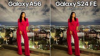 Samsung Galaxy A56 VS Galaxy S24 FE NIGHT MODE Camera Test