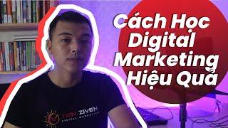 Cách học Digital Marketing hiệu quả - Phương pháp học Digital Marketing hiệu quả