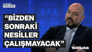 Şadi Evren Şeker: Hiç öğretmen olmayan bir sisteme geçeceğiz