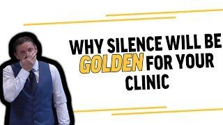 WHY Silence Will Be Golden For Your Clinic | Tips For PT Business Owners