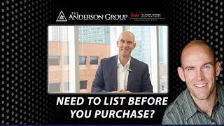 THE ANDERSON GROUP - Denver's Top Real Estate Agency: Need to list before you purchase?