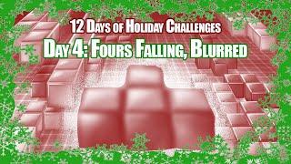 Holiday Challenge Day 04: Fours Falling, Blurred