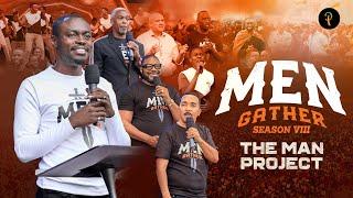 The Man Project | Men Gather Season VIII | Apostle Grace Lubega