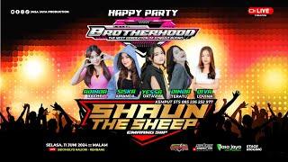 LIVE SHAUN THE SHEEP - HAPPY PARTY BROTHERHOOD GENERATION - SIDOMULYO KALIORI REMBANG | SNIPER AUDIO