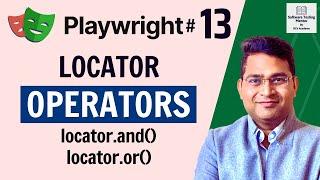 Playwright Tutorial #13 - Locator operators in Playwright | OR, AND