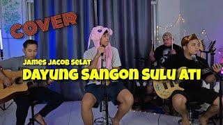 Dayung Sangon Sulu Ati - James Jacob Selat | cover | Lagu Iban