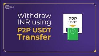 How to Withdraw INR using P2P USDT Transfer