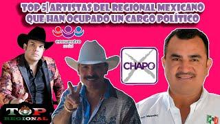 TOP 5| Artistas del Regional Mexicano Que Han Ocupado un Cargo Político