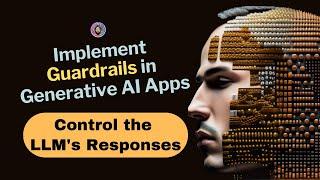 Learn to Implement Guardrails in Generative AI Applications