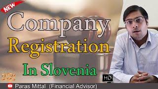 Company registration in Slovenia | Business in Slovenia | Company Registration | CA Paras Mittal