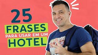 25 Frases em Inglês para Usar Em Um Hotel