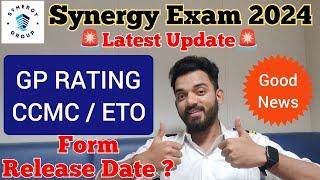  Latest Update  Synergy Exam 2024 - GP RATING, CCMC and ETO / When they will release their form ?