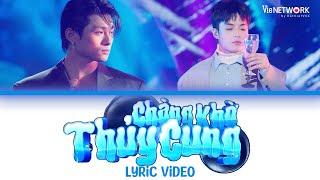 [LYRICS] CHÀNG KHỜ THỦY CUNG - Negav feat GreyD đỉnh cao bản lọc âm | ANH TRAI SAY HI