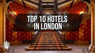 Top 10 Hotels In London