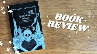 BOOK REVIEW: A Spirit Work Primer by Naag Loki Shivanath