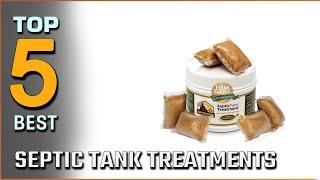 Top 5 Best Septic Tank Treatments for Paper, Clogs, Grease, Bugs, Roots Campers & Smell -Review 2023