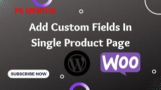 How to Add Custom Fields in Single Product page | Woo Commerce | WordPress