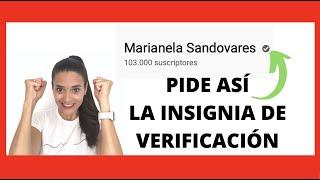 Cómo obtener la INSIGNIA de verificación un canal de YOUTUBE 