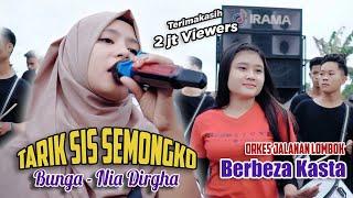 Tarik Sis Semongko | Nia Dirgha - Bunga & Berbeza Kasta | Orkes Jalanan Lombok Irama Indonesia