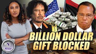 BIack America Blocked From Receiving $1 Billion Gift From An African Country By The U.S Government