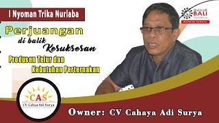 I Nyoman Trika Nurlaba - Owner CV Cahaya Adi Surya | #Majalah bali #VideoMotivasi #EntrepreneurBali