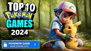 Top 10 Best Pokemon Games In 2024 || Top 10 New Pokemon Games For Android In 2024