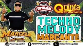 TECHNOMELODY MARCANTE - DJ MARCELO ORIGINAL