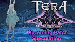 TERA MMORPG - MT the Dream - Upcoming Patch WHAT WE KNOW and My Speculation!