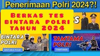 BERKAS TES POLISI TAHUN 2024 |BERKAS TES BINTARA TAHUN 2024 |BERKAS TES BINTARA POLRI 2024