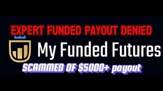 MyFundedFutures Payout Denied for trading ICT - Scam Alert #futurestrading