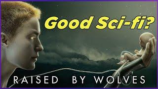 Raised by Wolves: Is It Good Sci-fi? (no spoilers)