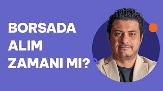 Ekonomist Mert Başaran'a sorduk: Borsada alım zamanı mı?