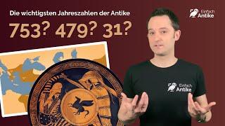 753? 479? 31? – Die wichtigsten Jahreszahlen der Antike – Einfach Antike