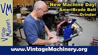 New Machine Day: AmeriBrade 2” x 72”Belt Grinder - Assembly and Use