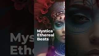 Mystica Ethereal Beats | Ethnic & Deep House Mix out Now #tibetania #deephouse #organichouse