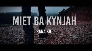 Rana Kharkongor - Miet Ba Kynjah (Official Music Video)