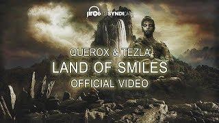 Querox & Tezla - Land Of Smiles (Official Video)