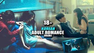 Top Sexy and Adult Romance Korean Drama