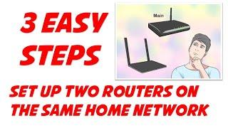 Set up Two Routers on the Same Home Network