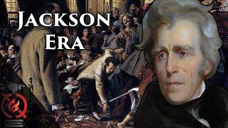 Jacksonian Era : Democracy and the Mob