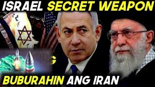 SECRET WEAPON ng ISRAEL GAGAMITIN NA! IRAN MABUBURA sa MAPA!?