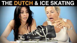 How about the DUTCH and ICE SKATING?