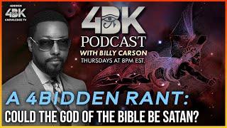 Could the God of the Bible Really Be Satan ? - Remastered - w/ Billy Carson
