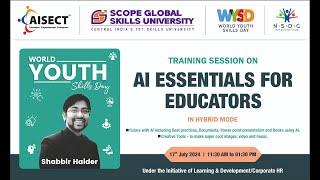 Master Class on "AI for Educators" by Mr. Shabbir Haider, Founder, FutureLabs |  AISECT | SGSU