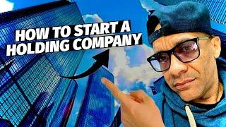 How To START A BUSINESS As A "Holding Company"! #FreeGame