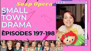 Ep 197-198 Small Town Drama Soap Opera: Like your Grandma’s Stories but BETTER!