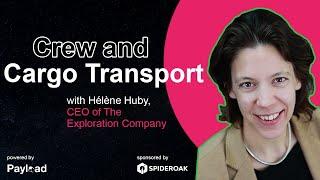 Crew and Cargo Transport, with Hélène Huby (The Exploration Company)