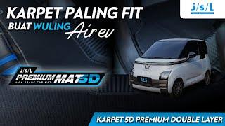 KARPET MOBIL PALING FIT DAN ANTI LICIN KHUSUS UNTUK WULING AIR EV | 5D MAT PREMIUM JSL