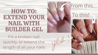 Builder Gel Extensions // Fix a Broken Nail or Create Length to Your Nails!