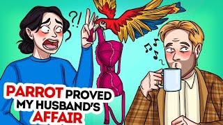 Parrot proved my husband's affair